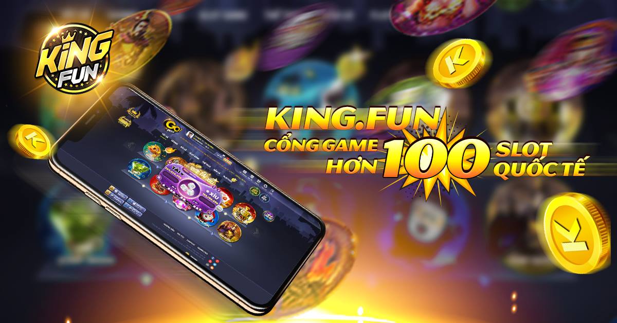 Cổng game đổi thưởng King.Fun
