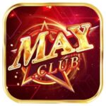 May club – Game bài May Club mới nhất – Game bài hàng đầu Châu Á