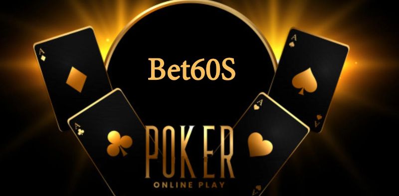 Cổng game Bet60s hấp dẫn chuyên nghiệp mới xuất hiện tại Việt Nam