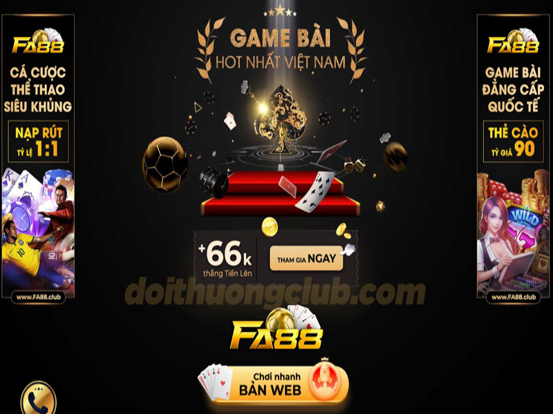 Cơ hội làm giàu cực lớn cho anh em tại FA88 Club