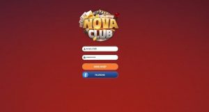 Nova Club – Đẳng cấp sân chơi cá cược triệu game thủ mê năm 2025