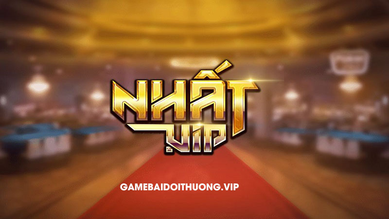 Tải Nhất Vip Android IOS APK – Update phiên bản mới nhất 2021